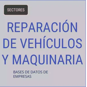Base de datos de empresas de Reparación De Vehículos Y Maquinaria